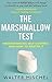 The Marshmallow Test: Understanding Self-control and How To Master It