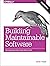 Building Maintainable Softw...