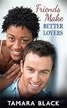 Friends Make Bett...