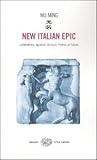 New Italian Epic: Letteratura, sguardo obliquo, ritorno al futuro