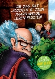 De dag dat Jodocus B. zijn paard wilde leren fluiten (Juf & Co, #3)