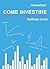Come investire: Dai bisogni individuali alle soluzioni d'investimento (Finanza per tutti Vol. 2) (Italian Edition)