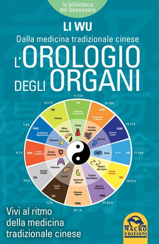 L'orologio degli organi: vivi al ritmo della medicina tradizionale cinese (Paperback)