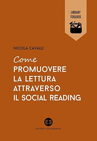 Come promuovere la lettura attraverso il social reading (Italian Edition)
