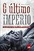 O último império: Os últimos dias da União Soviética (Portuguese Edition)