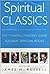 Spiritual Classics: The Thi...