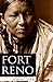 Fort Reno: Army Life Among the Cheyenne and Araphaho (Expanded, Annotated)