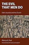 The Evil That Men Do: Faith, Injustice and the Church