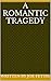 A Romantic Tragedy