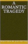 A Romantic Tragedy