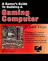A Gamers Guide To Building A Gaming Computer