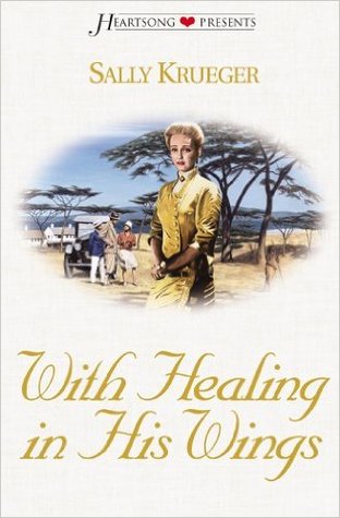 With Healing in His Wings (Heartsong Presents #495)