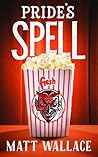 Pride's Spell by Matt Wallace