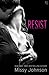 Resist by Missy Johnson