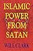 Islamic Power From Satan by Will Clark