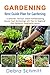 Gardening: Best Guide Plan for Gardening (Container, Vertical, Urban Homesteading, and Square Foot Gardening) with Tips for Beginner plus Perennial Vegetables hacks