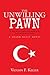 The Unwilling Pawn: A young man is caught in the middle of the battle for the soul of Turkey (Frank Kelly Mystery Series Book 2)