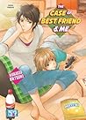 The case of best friend and me by Kurumi Ohtsuki