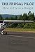 The Frugal Pilot: How to Fly on a Budget