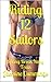 Riding 12 Sailors: Spring Break Navy Train (Riding The Train Book 4)