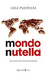 Mondo Nutella by Gigi Padovani