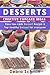 Desserts: Creative Cupcake Ideas, Easy low-carb Dessert Recipes and Top healthy desserts for everyone (Desserts, who can say no to them? Book 1)