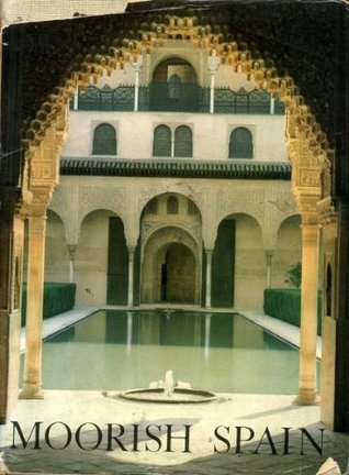 Moorish Spain (Ancient Cities of Art)