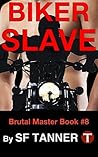 Biker Slave (Brutal Master #8) Book cover for Biker Slave (Brutal Master #8)