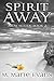 Spirit Away (Away Book Seri...