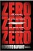 Zero Zero Zero