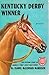 Kentucky Derby Winner: The Exciting Story of America's First Great Race Horse