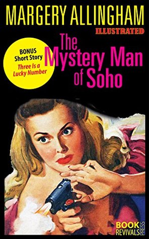 The Mystery Man of Soho (Illustrated): Bonus Short Story: Three Is a Lucky Number