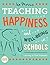 Teaching Happiness and Well-Being in Schools: Learning to Ride Elephants