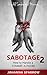 Sabotage 2: Its All Smoke and Mirrors; How to Handle a Commit-A-Phobe