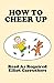 How To Cheer Up: Read As Required