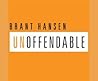 Unoffendable by Brant Hansen