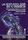 La respuesta está en tu interior (Psicología y Autoayuda) (Spanish Edition)