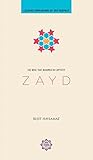 Zayd: The Rose that Bloomed in Captivity (Leading Companions of the Prophet)