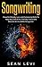 Songwriting For Beginners : Powerful Melody, Lyric and Composing Skills To Help You Craft A Hit, Find Your Voice And Become An Incredible Songwriter: ... ... How To Write A Hook, Inspiration, Book 1)