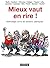 Mieux vaut en rire !: Antho...
