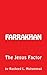 FARRAKHAN The Jesus FACTOR:...