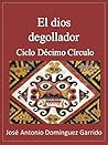 El dios degollador (Crónicas del Décimo Círculo nº 2) (Spanish Edition)