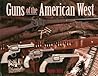 Guns of the Ameri...