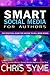 SMART Social Media For Authors: The practical guide for anyone to sell more books