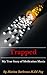 Trapped: My True Story of Medication Mania