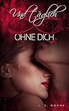 Und täglich ohne Dich by J.S. Wonda