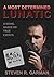 A Most Determined Lunatic by Steven Garman