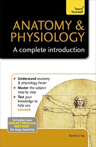 Anatomy & Physiology: A Complete Introduction: Teach Yourself (Kindle Edition)