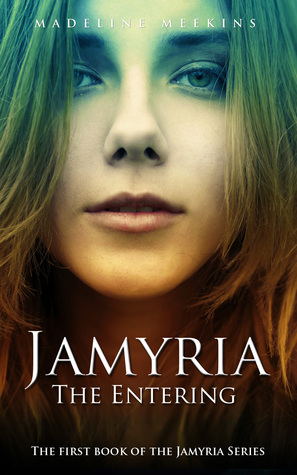 Jamyria: The Entering (Jamyria, #1)