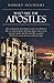 Who Are the Apostles: Who were the apostles, and how did they compare to the Jewish apostles? What change did Jesus make in the role of the apostle and ... Church: Missionary Church Book 1)